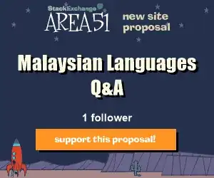 Stack Exchange Q&A site proposal: Malaysian Language