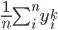 \frac{1}{n}\sum_{i}^{n}y^k_i
