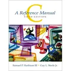 C: A reference Manual By Harbison and Steele