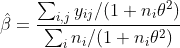 \hat\beta=\frac{\sum_{i,j}y_{ij}/(1+n_i\theta^2)}{\sum_i n_i/(1+n_i\theta^2)}
