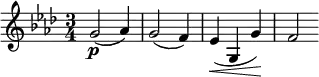  \relative c'' { \clef treble \key f \minor \time 3/4 g2(\p aes4) | g2( f4) | ees(\< g, g')\! | f2 } 