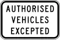 (R9-4) Authorised Vehicles Excepted