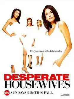Four women – two brunettes, a redhead and a blonde – in white dresses are posing in front of a white background. There is a caption placed in the middle of them: "Everyone has a little dirty laundry." Below them, the word "DESPERATE", in red, follows the word "HOUSEWIVES", in black. At the bottom left corner, a red circle with the letters "abc" inside, follows the phrase "SUNDAYS 9/8c THIS FALL". At the bottom right corner is an internet URL "abc.com", followed by the phrase "keyword:housewives".