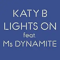 A blue background with the words "KATY B LIGHTS ON feat. Ms DYNAMITE" in white