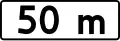 T-21 "plate indicating distance to a place or begin of a road stretch where restriction applies"