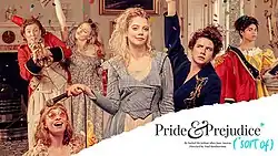 "Pride and Prejudice* (*sort of)": Six young women dressed up as different male and female characters in mid-performance