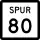 State Highway Spur 80 marker