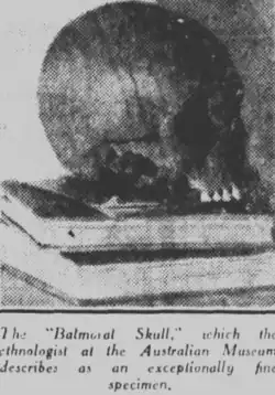 The Aboriginal "Balmoral Skull" unearthed in 1927