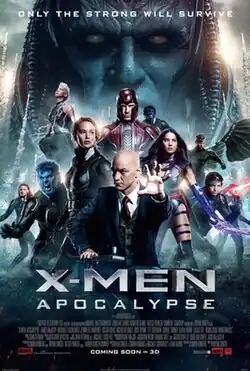 Official poster shows The X-Men team with Professor&nbsp;X sitting in his wheelchair, surrounded by friend and foe mutants, with the film's titular enemy Apocalypse behind them with a big close-up over his head and face, with nuclear missiles flying into the air, and the film's title, credits, billing, and release date below them, and the film's slogan "Only the Strong will Survive" above.