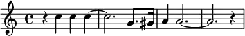 {\key c \major
  \time 4/4 r4 c''4 c'' c''~c''2. g'8. gis'16 a'4 a'2.~ a'2. r4}