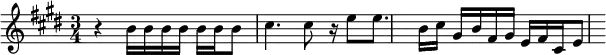 { \clef treble \key e \major \time 3/4 r4 b'16 b'16 b'16 b'16 b'16 b'16 b'8 cis''4. cis''8 r16 e''8 e''8. b'16 cis''16 gis'16 b'16 fis'16 gis'16 e'16 fis'16 cis'16 e'8 }