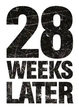 28 Weeks Later