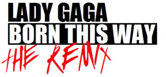 Born This Way – The Remix