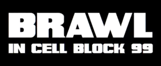 Brawl in Cell Block 99