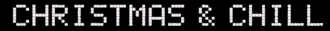 Christmas & Chill
