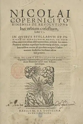 Titelblad van de tweede druk van Nicolai Copernici Torinensis De Revolutionibus Orbium Coelestium, Libri VI - (Over de omwentelingen der hemellichamen) door Nicolaus Copernicus, Toruń, in zes delen), Bazel, 1566.