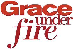 Grace Under Fire