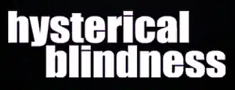 Hysterical Blindness