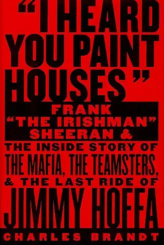 I Heard You Paint Houses