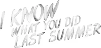 I Know What You Did Last Summer