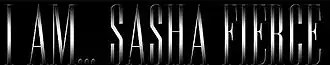 I Am... Sasha Fierce