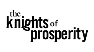 The Knights of Prosperity