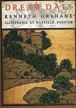 Kenneth Grahame's Dreamdays (1898), met illustraties van Parrish