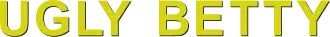 Ugly Betty