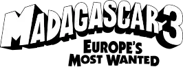 Madagascar 3: Europe's Most Wanted