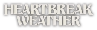 Heartbreak Weather
