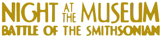Night at the Museum: Battle of the Smithsonian