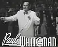 Paul Whiteman