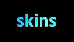 Skins