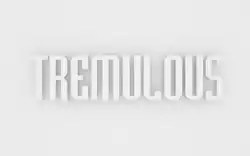 Tremulous