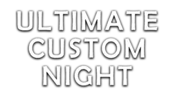 Ultimate Custom Night