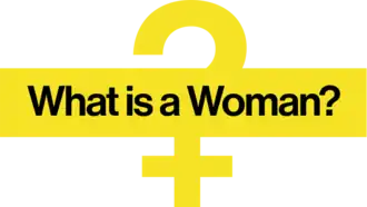 What Is a Woman?