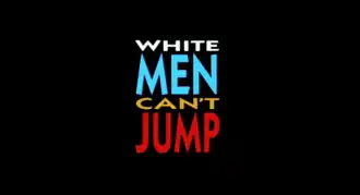 White Men Can't Jump