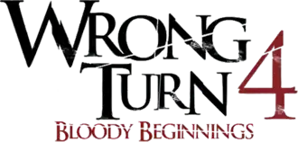 Wrong Turn 4: Bloody Beginnings