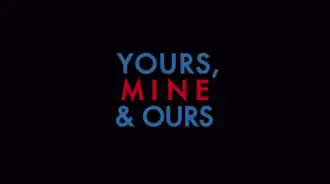 Yours, Mine and Ours