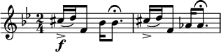 {\key bes \major
  \time 2/4 cis''16->\f ( d'') f'8 bes'16 bes'8.\fermata  cis''16-> ( d'') f'8 as'16 as'8.\fermata}