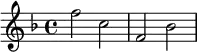 { \key f \major f''2 c''2 f'2 bes'2 }
